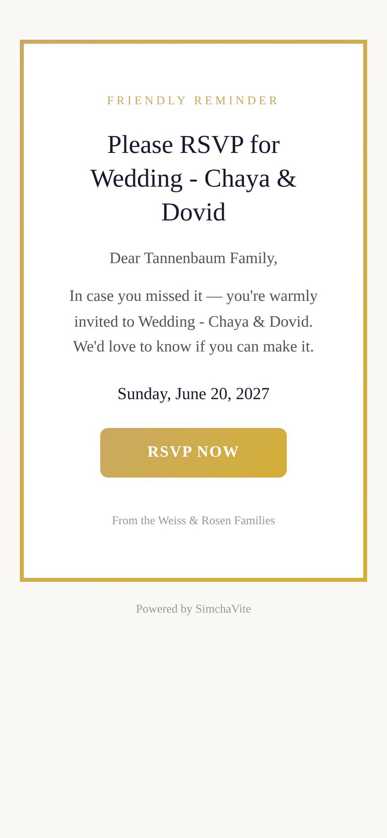 Friendly reminder email: Please RSVP for Wedding - Chaya & Dovid